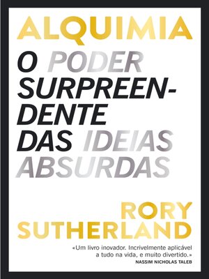 cover image of Alquimia – O Poder Surpreendente das Ideias Absurdas